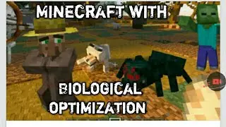 Minecraft with biological optimization