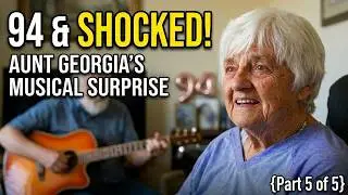 WHEN YOU'RE WITH ME | The Yoldies Bring Joy to Aunt Georgia's 94th Birthday (Part 5 OF 5)