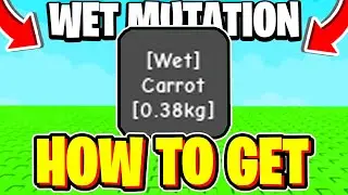 How To GET WET MUTATION In Grow A Garden! (How To GET WET PLANTS) Roblox