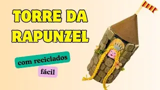 Brinquedo Lúdico: Torre da Rapunzel com Material Reciclado!
