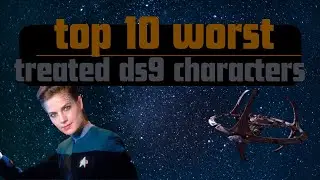top 10 worst treated DS9 characters