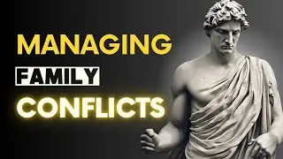 Stoic Insights on Managing Family Conflicts and Disagreements: Fostering Harmony and Understanding