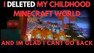 I Lost My Childhood Minecraft World.