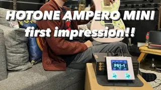 HOTONE Ampero MINI First Impression and Quick Review:THE BEST Mini size Amp Modeller/Multi Effects!!