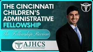 The Cincinnati Children's Administrative Fellowship with Abhishek Gurnani