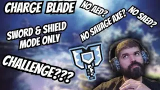 Charge Blade Sword & Shield Mode Only Challenge | Monster Hunter Iceborne