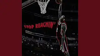 Stop Reachin'