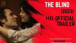 The Blind HD OFFICIAL TRAILER