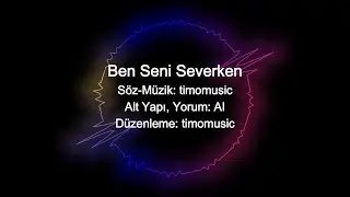 Ben seni severken - timomusic