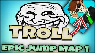 GETTING TROLLED BY BODIL40  (Epic Jump Map 1)