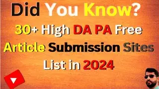 🔥30+ High DA PA Free Article Submission Sites List In 2024 🔥 Article Submission Sites For SEO