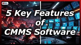 Top 5 Features of CMMS Software &ndash; Key Capabilities Every Maintenance Team Should Know