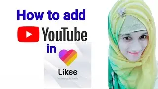 How to add YouTube in Likee?।2020। Shifa। How can I add YouTube channel in Likee। Dhaka Studio।
