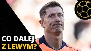 CZY BARCELONA POWINNA POŻEGNAĆ SIĘ Z ROBERTEM LEWANDOWSKIM?