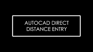 Lesson 1.8_AUTOCAD COORDINATE SYSTEMS (Direct Distance Entry)