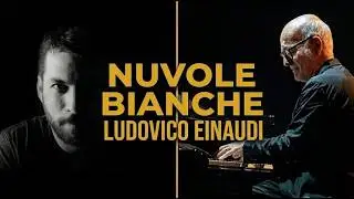 Nuvole bianche-Ludovico Einaudi