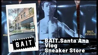BAIT Santa Ana December 2019 Quick Store Vlog - Sneaker Boutique, Apparel and Collectibles.