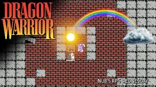 Dragon Warrior - Nub's RPG Wednesday Episode 06 - Cooking Up a Rainbow (Drop)