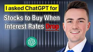I Asked ChatGPT What Stocks To Buy When Interest Rates Drop