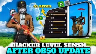 HACKER LEVEL BRAZILIAN 🇧🇷 SENSI AFTER OB 50 UPDATE🔥| RECOIL CONTROL😱💯 0% RECOIL WORKING💯 | FREE FIRE