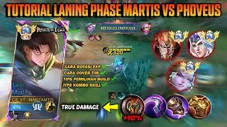 TUTORIAL LANING PHASE MARTIS VS PHOVEUS‼️[ BUILD, EMBLEM, SPELL, ROTASI 2025 ] - Mobile Legends