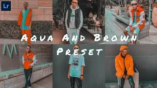AQUA AND BROWN PRESET | LIGHTROOM PHOTO EDITING TUTORIAL | K-Boii PRESETS✨