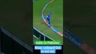Pak vs India Maaz sadaqad Out or not out #viral #shorts #pakvsind #trending #pakistan #india #love