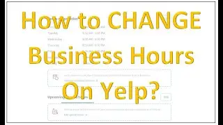 How To Change Business Hours On Yelp?