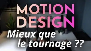 MOTION DESIGN : LES 5 AVANTAGES !