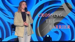 HIS Church | Crossing The Barrier | Pastor Jessi Gibson