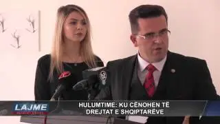HULUMTIME: KU C&Euml;NOHEN T&Euml; DREJTAT E SHQIPTAR&Euml;VE