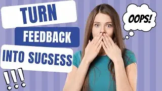 How to Embrace Feedback and Mistakes and Become Unstoppable.