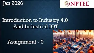Introduction to Industry 4.0 and Industrial IoT Assignment 0 Answer Week 0 | Jan 2026 | NPTEL