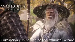 Wo Long: Fallen Dynasty - Corruption / In Search of the Immortal Wizard