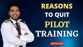 Reasons to quit Pilot Training in India? | Why do some students quit flight training?