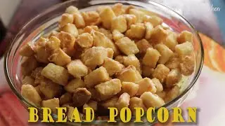 Gawin mo ito sa tira tirang tinapay mapapa WOW ka sa sarap | bread popcorn | Lockdown recipe EASY