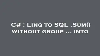 C# : Linq to SQL .Sum() without group ... into