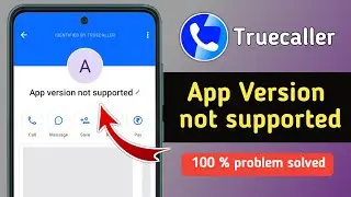 How to Fix Truecaller App Version Not Supported Problem 2025 