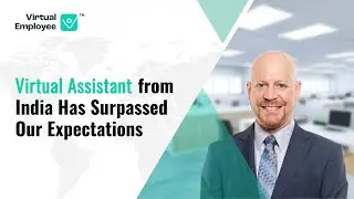 Hiring Virtual Assistant In India Has Saved Us a Significant Amount of Time and Money