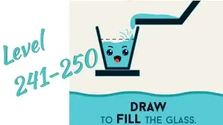 Fill The Glass Level 241 242 243 244 245 246 247 248 249 250 Android Gameplay