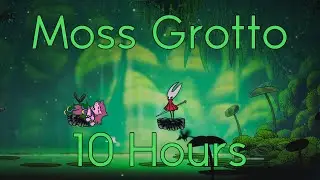 Moss Grotto - Hollow Knight Silksong OST (10 Hours)
