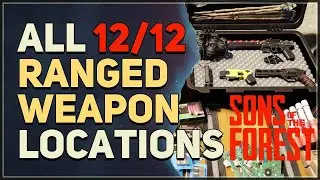 All 12 Ranged Weapon Locations Sons Of The Forest