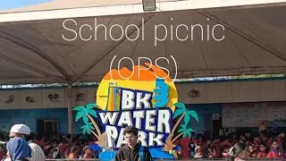 My life style :- school picnic # Bk water park # Enjoy day# video vairal 