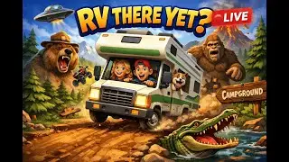 🔴 LIVE GAMEPLAY: RV There Yet? | Things Are Going VERY Wrong 🚐🔥