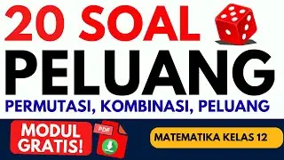 20 Soal & Pembahasan Peluang Kelas 12 | Permutasi, Kombinasi, Kejadian Bebas & Lepas Lengkap