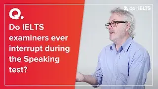 Do IELTS examiners ever interrupt during the Speaking test?