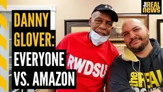 DANNY GLOVER: Why the fight against AMAZON in Bessemer matters