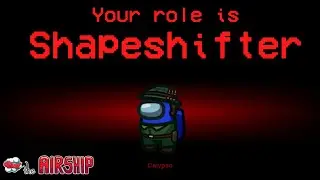 Among Us - No Witnesses - Full Airship 1 Impostor Shapeshifter Gameplay (No Commentary)