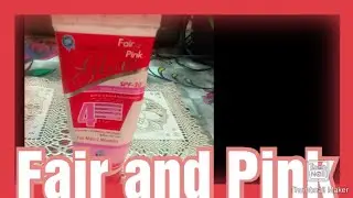 Fair and Pink#How to use it# Benifets(DASI COOKING and BEAUTY STYLE)