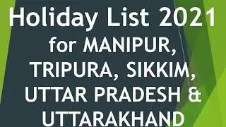 Holiday List 2021 for MANIPUR, TRIPURA, SIKKIM, UTTAR PRADESH & UTTARAKHAND